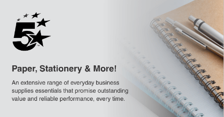 Click here for 5 Star Paper Stationery & More! An Extensive Range of Everyday Business Supplies Essentials that promise outstanding value and reliable performance, every time.